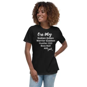 On My $hit: Women's Relaxed T-Shirt